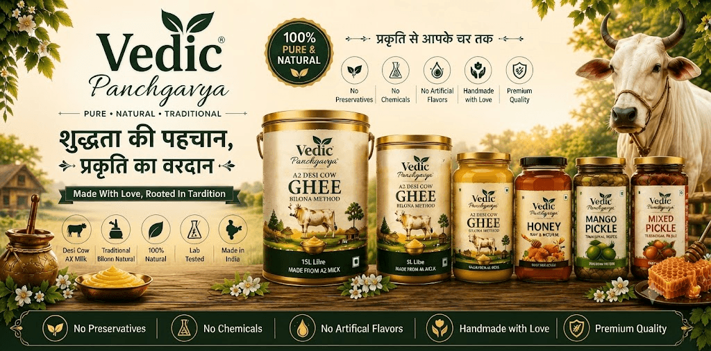 Vedic Panchgavya — full range of A2 ghee, honey and pickles